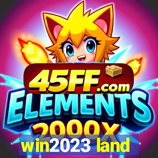 win2023 land